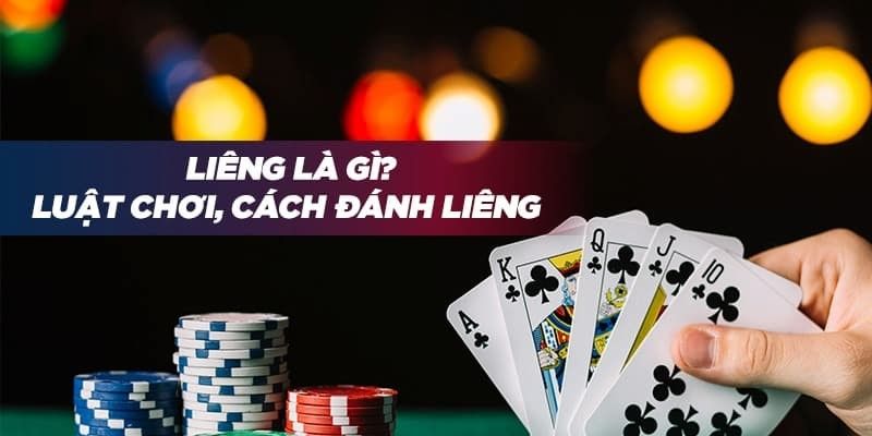 Quy định và luật chơi liêng 